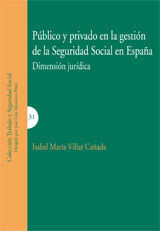PÚBLICO Y PRIVADO EN LA GESTIÓN DE LA SEGURIDAD SOCIAL EN ESPAÑA