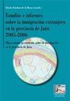 ESTUDIOS E INFORMES SOBRE LA INMIGRACIÓN EXTRANJERA EN LA PROVINCIA DE JAÉN 2005