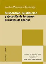 Suspensión, Sustitución y Ejecución de las Penas Privativas de Libertad