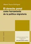 El Derecho Penal Como Herramienta de la Política Migratoria