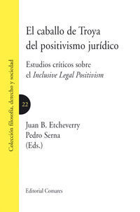 EL CABALLO DE TROYA DEL POSITIVISMO JURÍDICO