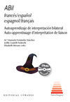 ABIL - AUTOAPRENDIZAJE DE INTERPRETACIÓN BILATERAL (FRANCÉS-ESPAÑAOL).