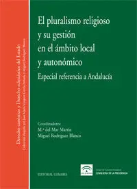 El Pluralismo Religioso y Su Gestión en el Ámbito Local y Autonómico