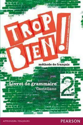 Trop Bien ! 2 Cahier D'activités Pack