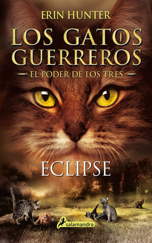 LOS GATOS GUERREROS  EL PODER DE LOS TRES 4 - ECLIPSE