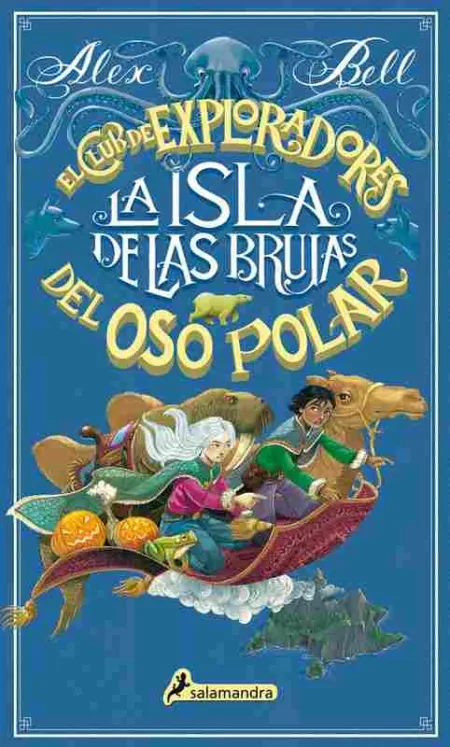 La Isla de las Brujas (El Club de los Exploradores del Oso Polar 2)