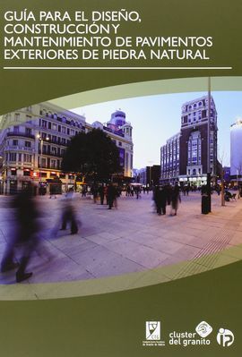 GUÍA PARA EL DISEÑO, CONSTRUCCIÓN Y MANTENIMIENTO DE PAVIMENTOS EXTERIORES DE PI