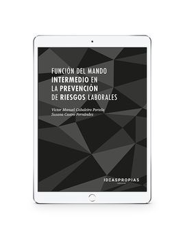 FUNCIÓN DEL MANDO INTERMEDIO EN LA PREVENCIÓN DE RIESGOS LABORALES