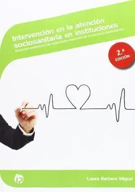 Mf1018_2 Intervención en la Atención Sociosanitaria en Instituciones (2. ª Edición)