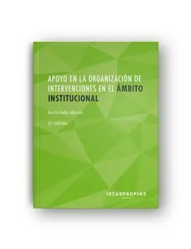 Mf1016_2 Apoyo en la Organización de Intervenciones en el Ámbito Institucional (2ª. Edici