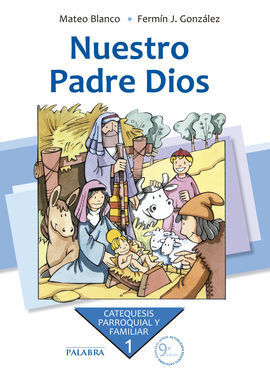 NUESTRO PADRE DIOS 1 CATEQUESIS PARROQUIAL Y FAMILIAR
