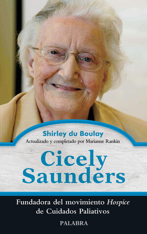CICELY SAUNDERS. FUNDADORA DEL MOVIMIENTO HOSPICE