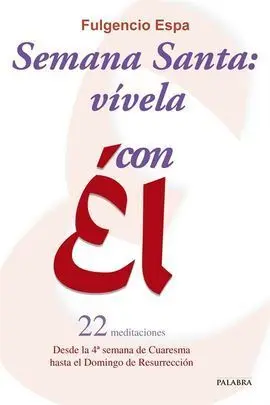 Semana Santa: Vivela con él