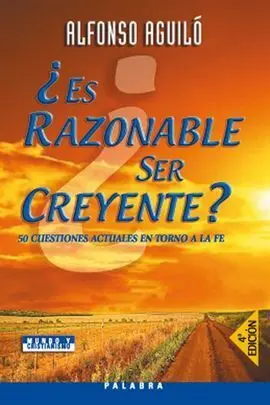 ¿Es Razonable Ser Creyente?