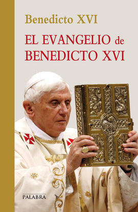 EL EVANGELIO DE BENEDICTO XVI