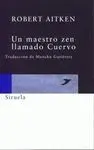 Un Maestro Zen Llamado Cuervo