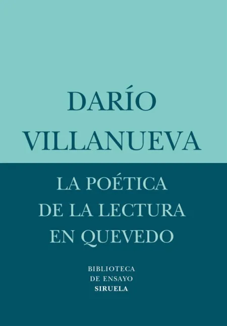La Poética de la Lectura en Quevedo