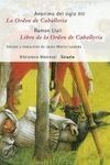 LA ORDEN DE CABALLERÍA ; LIBRO DE LA ORDEN DE CABALLERÍA