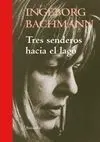 Tres Senderos Hacia el Lago