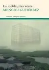 La Niebla, Tres Veces,