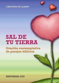 SAL DE TU TIERRA. ORACION CONTEMPLATIVA DE PASAJES BIBLICOS