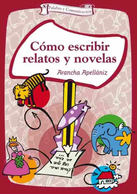 Cómo Escribir Relatos y Novelas