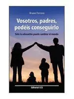 Vosotros, Padres, Podeis Conseguirlo