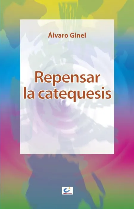 Repensar la Catequesis