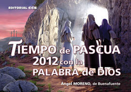 TIEMPO DE PASCUA 2012. CON LA PALABRA DE DIOS