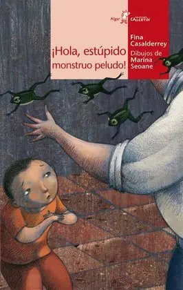 Íhola, Estúpido Monstruo Peludo!