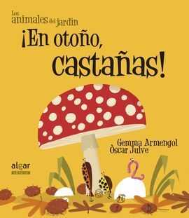 ¡LLUEVEN CASTAÑAS, YA ESTÁ AQUÍ EL OTOÑO!