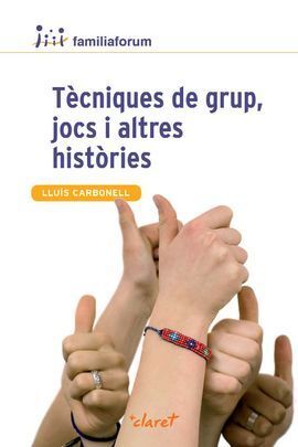 TECNIQUES DE GRUP, JOCS I ALTRES HISTORIES