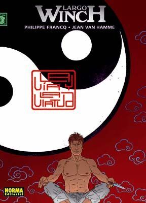 LARGO WINCH 16, LA VÍA Y LA VIRTUD