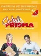 Club Prisma, A2-B1. Carpeta de Recursos