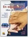 En Equipo. es 3. Nivel Avanzado B2. Libro de Ejercicios (Incluye 2 Cds)