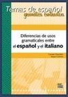 DIFERENCIAS DE USOS GRAMATICALES ESPAÑOL Y EL ITALIANO