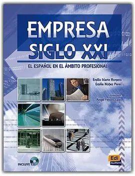 Empresa Siglo Xxi. El Español en el Ámbito Profesional + Cd