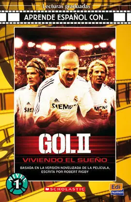 Gol Ii, Viviendo un Sueño