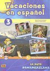 VACACIONES EN ESPAÑOL 3. NIVEL ELEMENTAL-ALTO A2 + CD