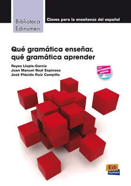 ¿Qué Gramática Enseñar? ¿Qué Gramática Aprender?