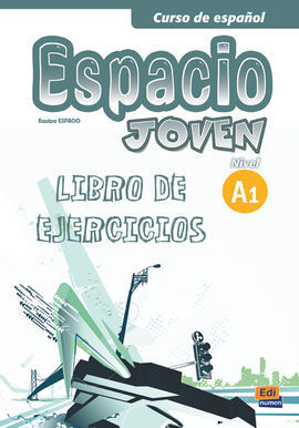 ESPACIO JOVEN, A1. LIBRO DE EJERCICIOS