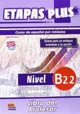 ETAPAS PLUS B2.2. PROYECTOS, TEXTOS Y COMPETENCIAS. LIBRO DEL PROFESOR