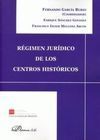 RÉGIMEN JURÍDICO DE LOS CENTROS HISTÓRICOS