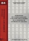 ESTRATEGIAS DE COMERCIALIZACIÓN Y FACTORES REGULADORES DE LA DEMANDA DE UN PRODUCTO ADICTIVO