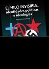 HILO INVISIBLE IDENTIDADES POLITICAS E IDEOLOGIAS,EL