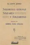 El Cante Jondo. Siguiriyas Gitanas, Soleares y Soleariyas