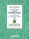 Historia y Tragedia de los Templarios