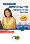 Administrativo de Corporaciones Locales. Temario Vol. 1