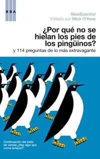 Por qué no se Hielan los Pies de los Pingüinos? y 114 Preguntas de lo Más Extravagante