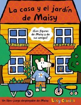 La Casa y el Jardín de la Maisy